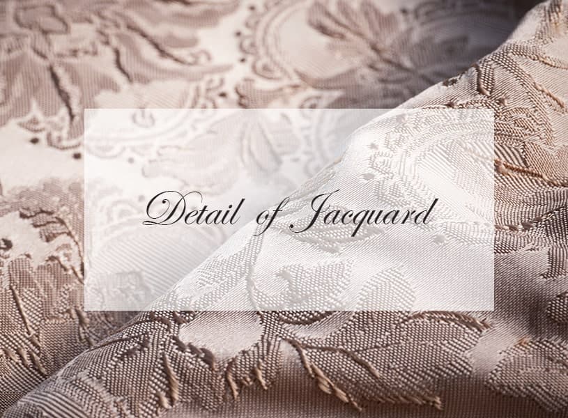 美しく、繊細な織りの”ジャカード織”に迫る！～detail of jacquard～